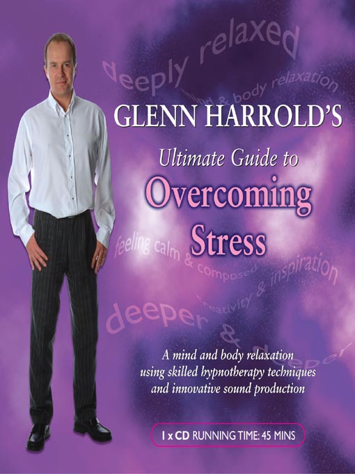 Title details for Glenn Harrold's Ultimate Guide to Overcoming Stress by Glenn Harrold - Available